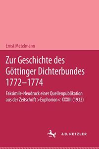 Zur Geschichte Des Göttinger Dichterbundes 1772-1774