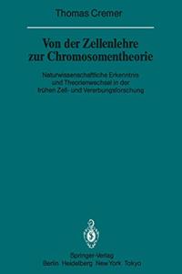 Von der Zellenlehre zur Chromosomentheorie