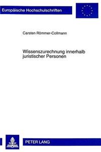 Wissenszurechnung Innerhalb Juristischer Personen