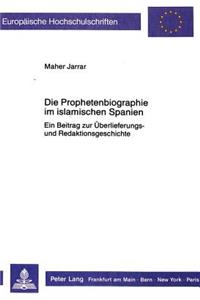 Die Prophetenbiographie Im Islamischen Spanien