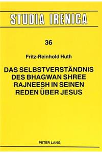 Das Selbstverstaendnis des Bhagwan Shree Rajneesh in seinen Reden ueber Jesus