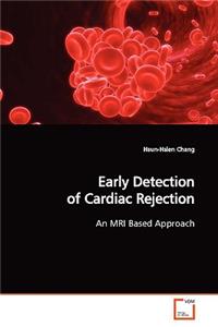 Early Detection of Cardiac Rejection