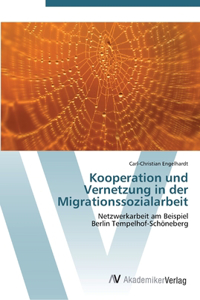 Kooperation und Vernetzung in der Migrationssozialarbeit