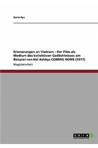 Erinnerungen an Vietnam - Der Film ALS Medium Des Kollektiven Ged?chtnisses Am Beispiel Von Hal Ashbys Coming Home (1977)
