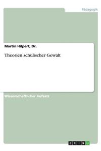 Theorien schulischer Gewalt