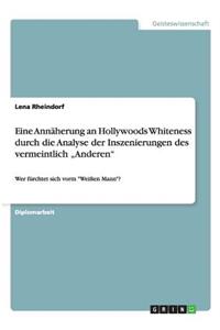 Eine Annäherung an Hollywoods Whiteness durch die Analyse der Inszenierungen des vermeintlich 