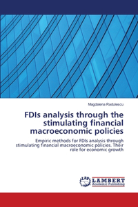 FDIs analysis through the stimulating financial macroeconomic policies