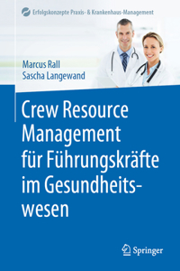 Crew Resource Management Für Führungskräfte Im Gesundheitswesen