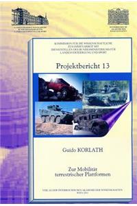 Projektbericht 13. Zur Mobilitat Terrestrischer Plattformen / To the Mobility of Terrestrial Platforms