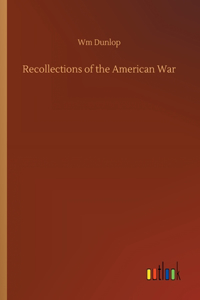 Recollections of the American War