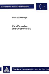 Kabelfernsehen und Urheberschutz