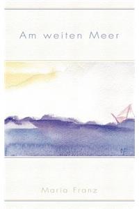 Am weiten Meer