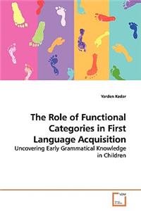 The Role of Functional Categories in First Language Acquisition