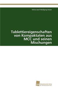 Tablettiereigenschaften von Kompaktaten aus MCC und seinen Mischungen