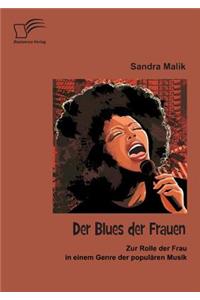 Blues der Frauen: Zur Rolle der Frau in einem Genre der populären Musik