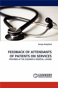 Feedback of Attendants of Patients on Services