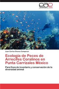 Ecología de Peces de Arrecifes Coralinos en Punta Carrizales México