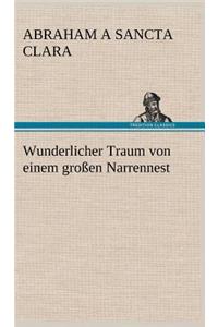 Wunderlicher Traum von einem großen Narrennest
