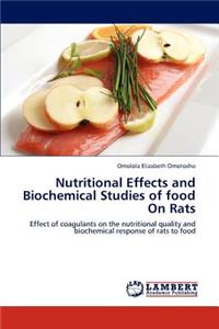 Nutritional Effects and Biochemical Studies of food On Rats