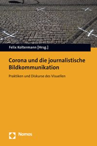 Corona Und Die Journalistische Bildkommunikation