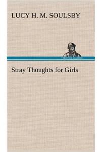 Stray Thoughts for Girls