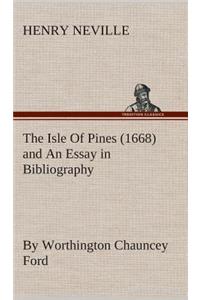 Isle Of Pines (1668) and An Essay in Bibliography by Worthington Chauncey Ford