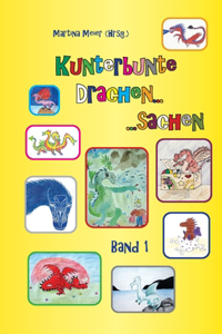 Kunterbunte Drachensachen - Band 1
