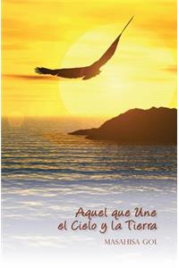 Aquel que Une el Cielo y la Tierra