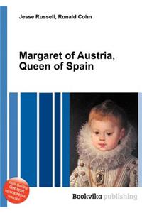 Margaret of Austria, Queen of Spain