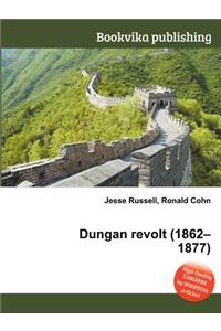 Dungan Revolt (1862-1877)