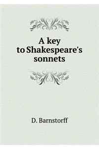 A Key to Shakespeare's Sonnets