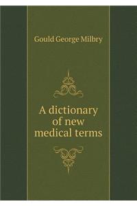A Dictionary of New Medical Terms