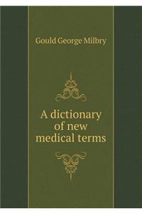 A Dictionary of New Medical Terms