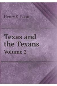 Texas and the Texans Volume 2
