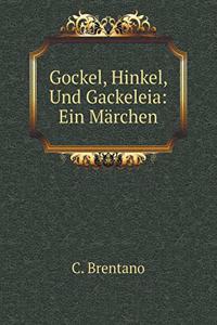 Gockel, Hinkel, Und Gackeleia