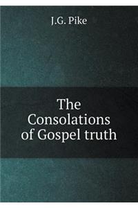 The Consolations of Gospel Truth