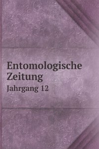 Entomologische Zeitung Jahrgang 12
