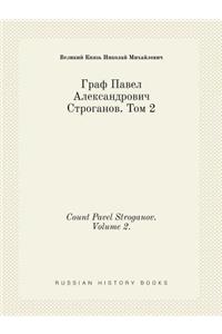 Count Pavel Stroganov. Volume 2.