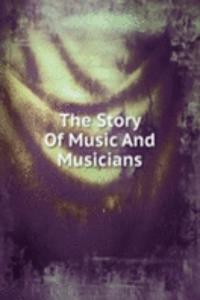 Story Of Music And Musicians