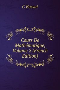 Cours De Mathematique, Volume 2 (French Edition)