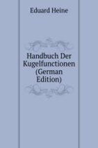 Handbuch Der Kugelfunctionen (German Edition)