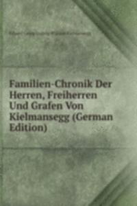Familien-Chronik Der Herren, Freiherren Und Grafen Von Kielmansegg (German Edition)