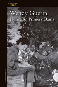 Nunca fui primera dama / I Was Never a First Lady