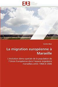 La Migration Europ�enne � Marseille