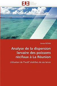 Analyse de la Dispersion Larvaire Des Poissons Récifaux À La Réunion