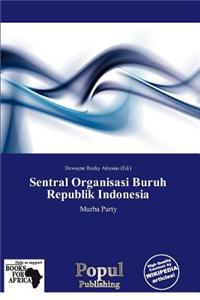Sentral Organisasi Buruh Republik Indonesia