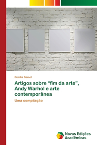 Artigos sobre "fim da arte", Andy Warhol e arte contemporânea