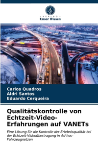 Qualitätskontrolle von Echtzeit-Video-Erfahrungen auf VANETs