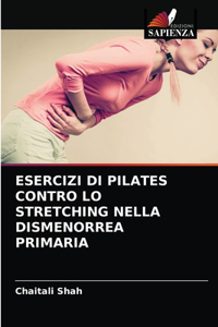Esercizi Di Pilates Contro Lo Stretching Nella Dismenorrea Primaria