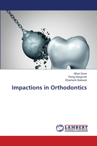 Impactions in Orthodontics